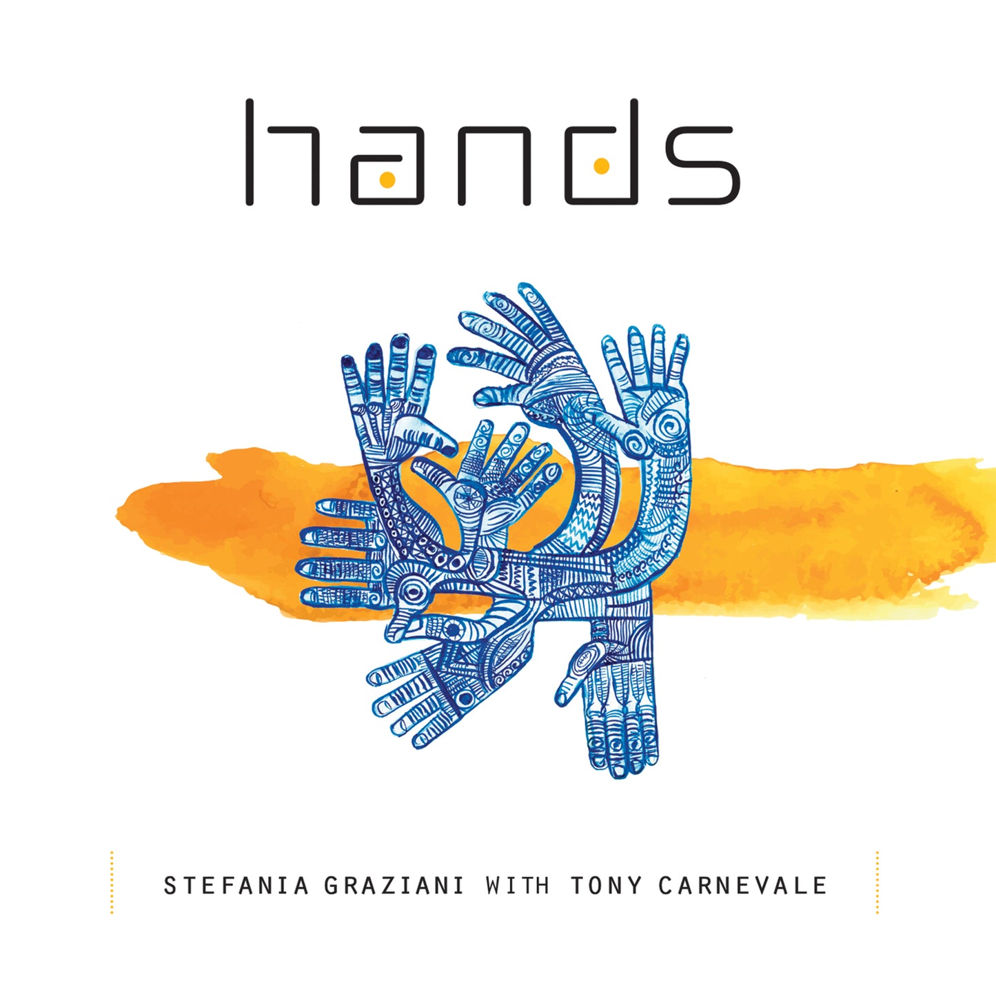 8. Hands - Stefania Graziani with Tony Carnevale (CD, Album)