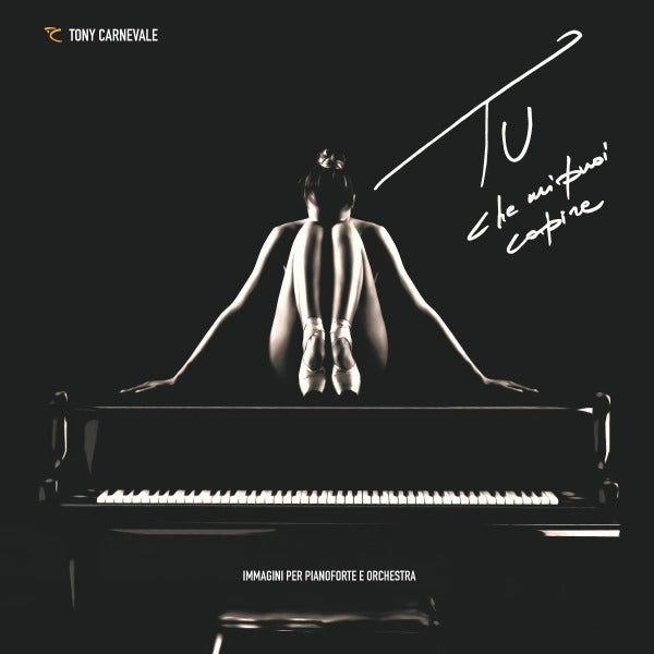 1. Tu Che Mi Puoi Capire - Tony Carnevale (LP, Album + CD, Album)